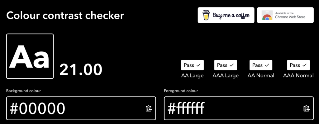 Screenshot showing a perfect score of 21.00 on colour contrast checker - Black and White